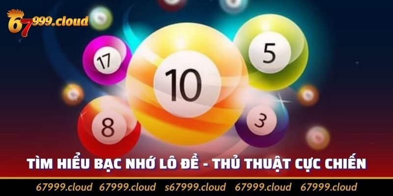 Bạc Nhớ Lô Đề - Cập Nhật Thông Tin Mới Nhất Từ Lô Đề
