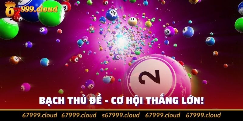 Bạch Thủ Đề - Hướng Dẫn Cách Chơi Hiệu Quả Nhất