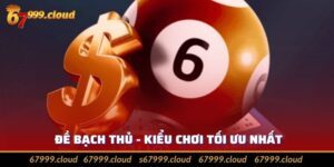 Đề bạch thủ - Hướng Dẫn Cách Chơi Một Cách Chi Tiết Nhất