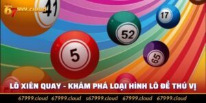 Lô Xiên Quay - Tìm Hiểu Điểm Khác Với Xiên Thường