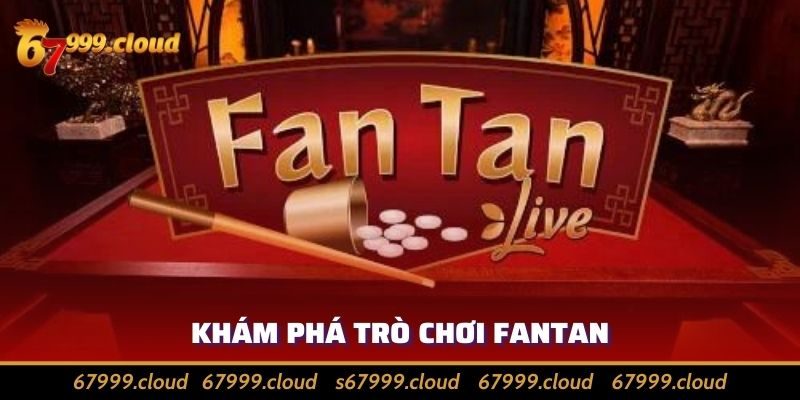Trò chơi Fantan Là Gì? Cách Chơi Giúp Thắng Đậm Ít Người Biết